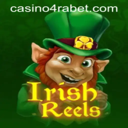 Exploring the Excitement of IrishReels on 4RABET
